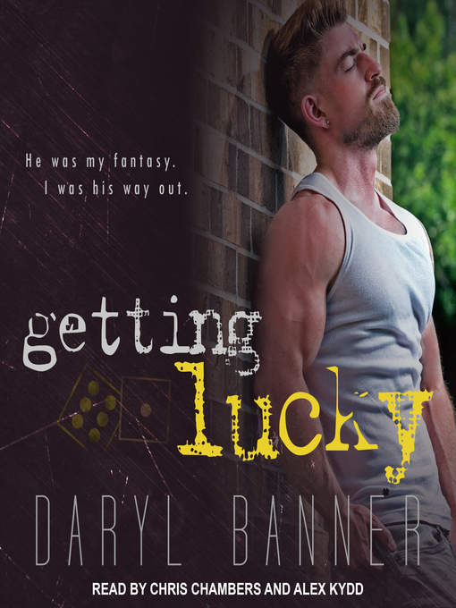 Title details for Getting Lucky by Daryl Banner - Available